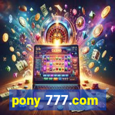 pony 777.com