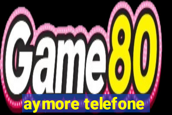 aymore telefone