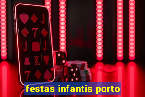 festas infantis porto