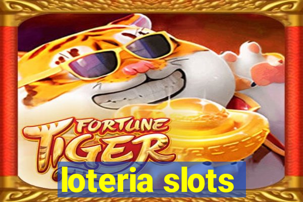 loteria slots