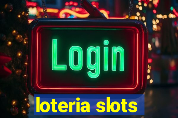 loteria slots