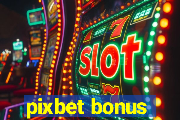 pixbet bonus