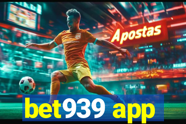 bet939 app