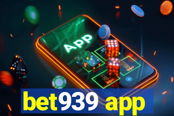 bet939 app