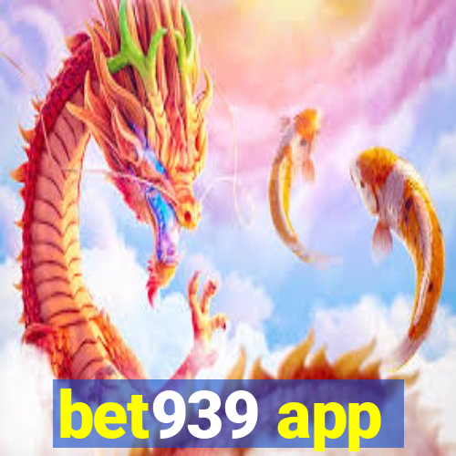 bet939 app