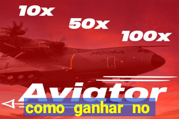 como ganhar no cassino online