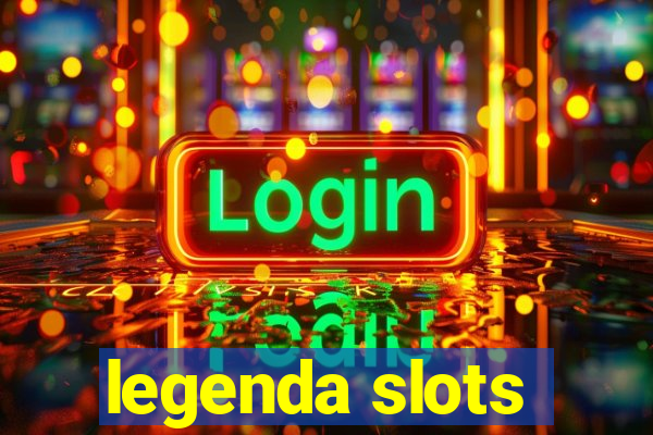 legenda slots