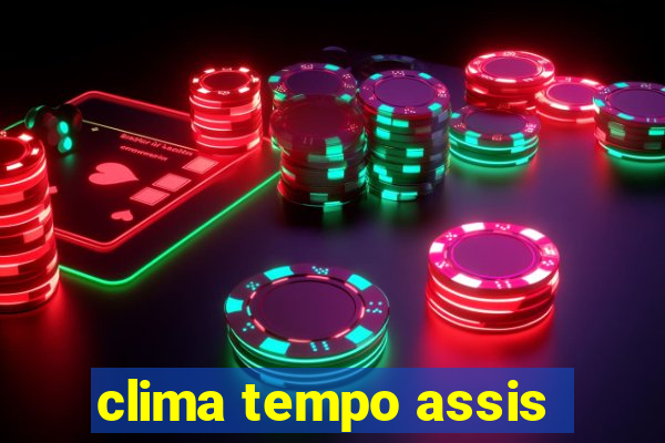 clima tempo assis