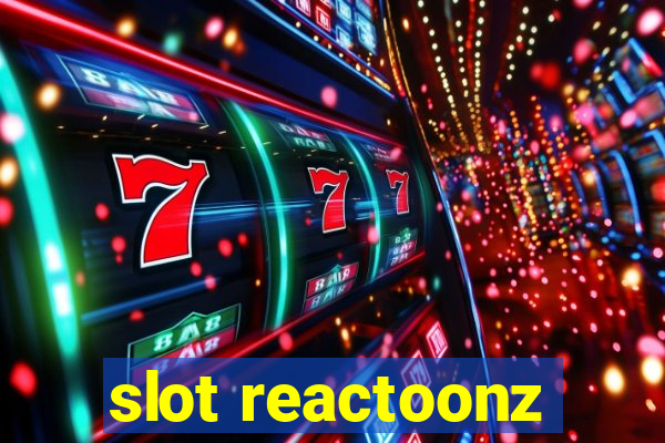 slot reactoonz