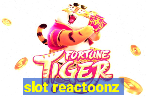 slot reactoonz