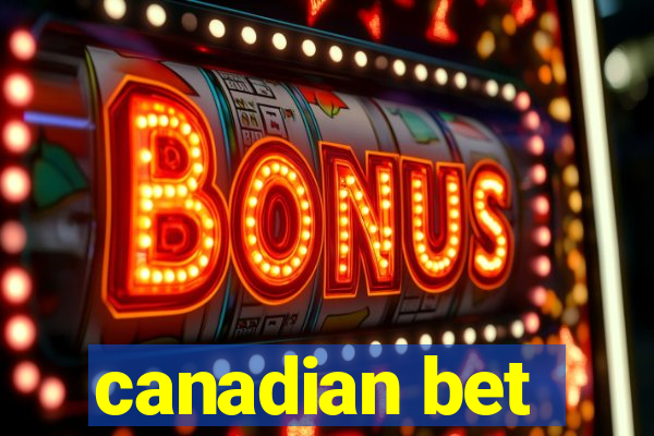 canadian bet