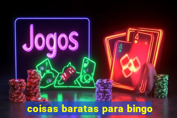 coisas baratas para bingo