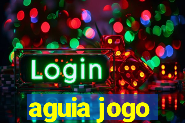 aguia jogo