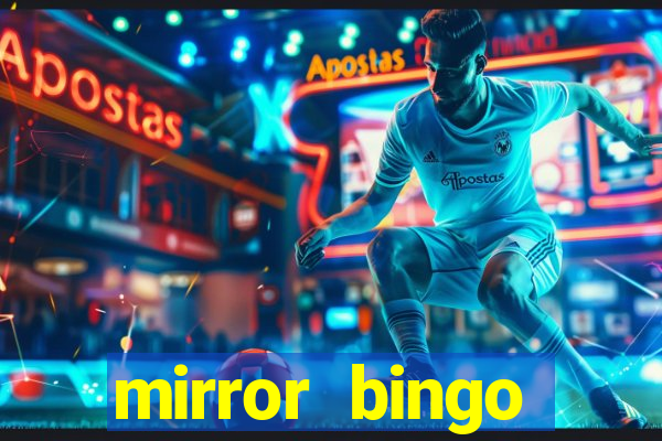 mirror bingo welcome bonus