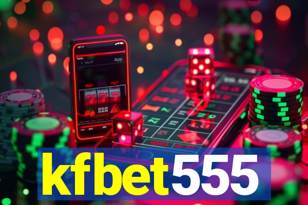 kfbet555