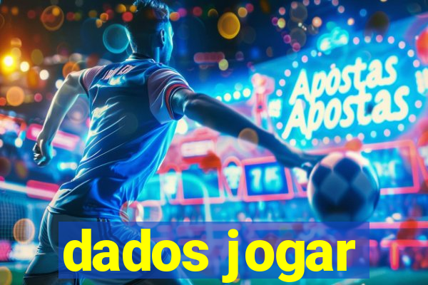 dados jogar