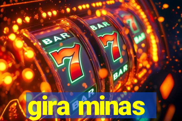 gira minas