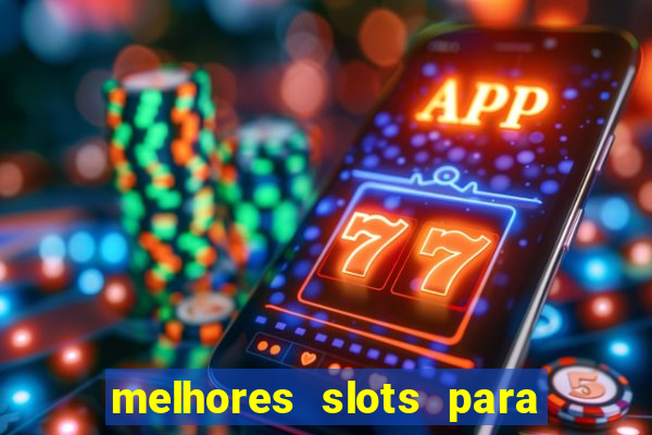 melhores slots para comprar bonus