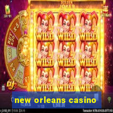 new orleans casino