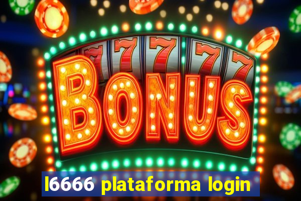 l6666 plataforma login