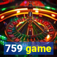 759 game