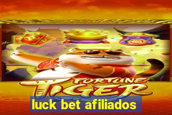 luck bet afiliados