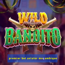 premier bet aviator moçambique