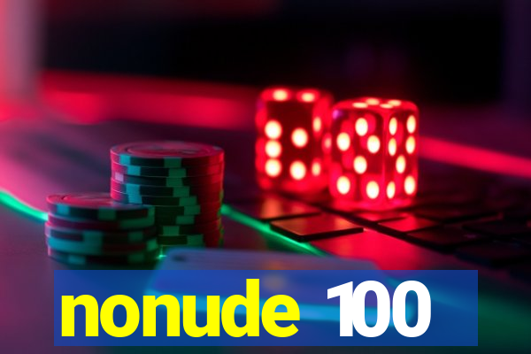 nonude 100