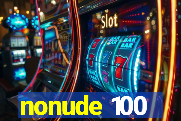 nonude 100