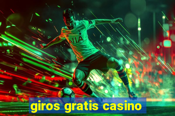 giros gratis casino