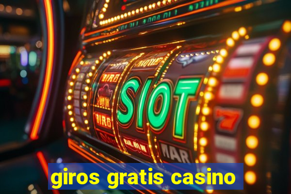 giros gratis casino