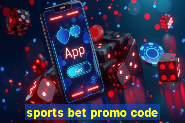 sports bet promo code