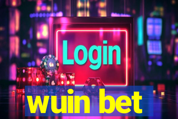 wuin bet