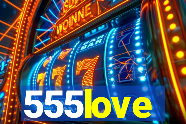 555love