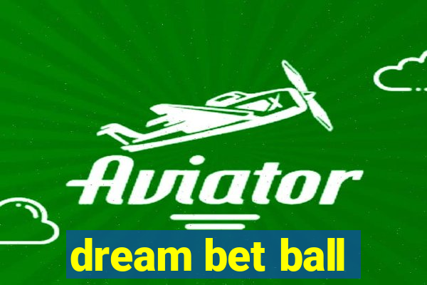 dream bet ball