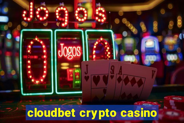 cloudbet crypto casino