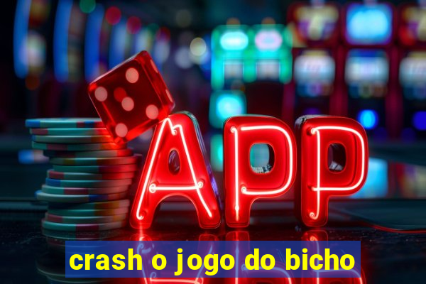 crash o jogo do bicho