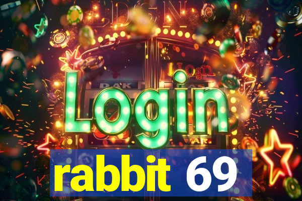 rabbit 69