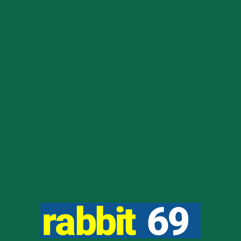 rabbit 69