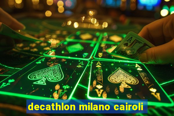 decathlon milano cairoli