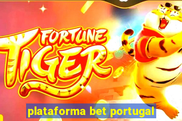 plataforma bet portugal