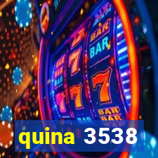 quina 3538