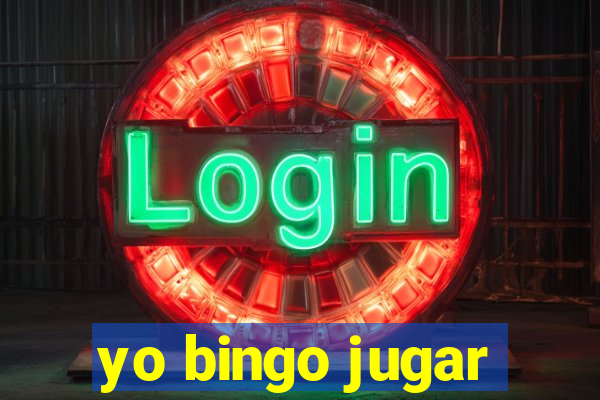 yo bingo jugar