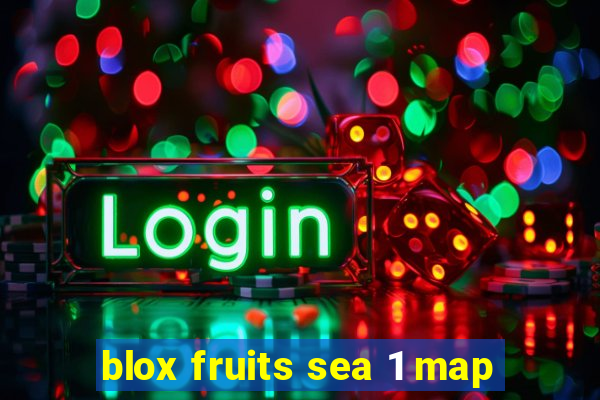 blox fruits sea 1 map