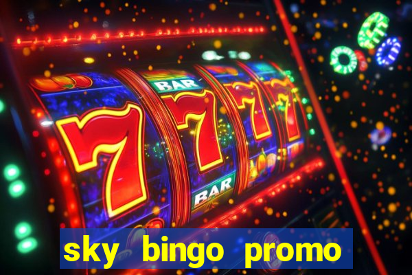 sky bingo promo code 2022