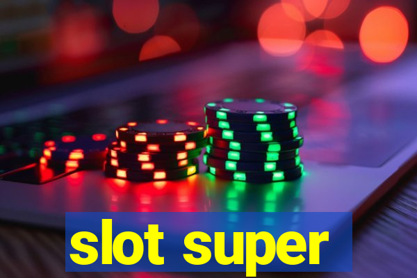 slot super