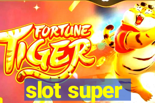 slot super