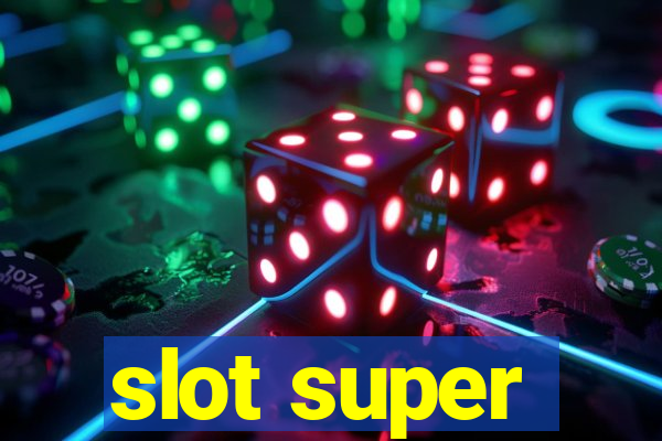 slot super