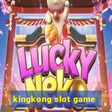 kingkong slot game