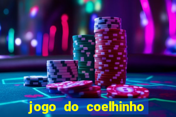 jogo do coelhinho de ganhar dinheiro